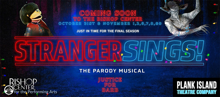 Neon Sign reading Coming Soon To the Bishop Center Just in Time for the Final Season Stranger Sings The Parody Musical